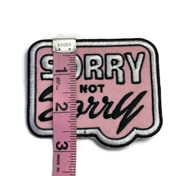 Sorry Not Sorry Embroidered Patch - Picture 2 of 4
